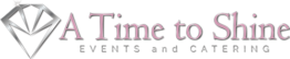 A Time to Shine – Catering and Events